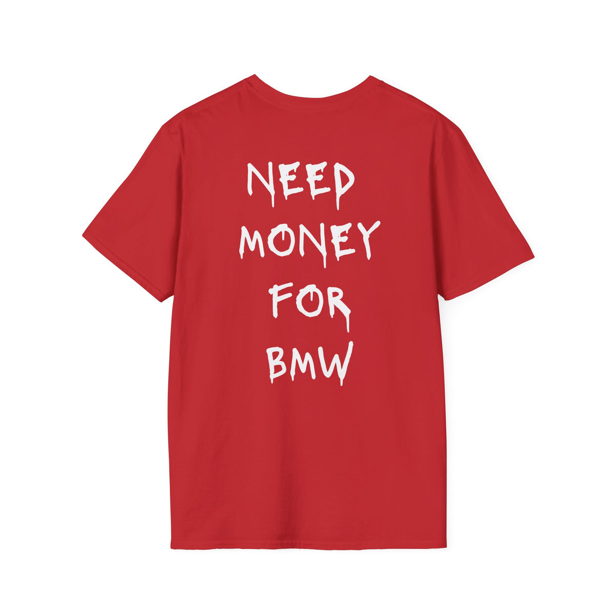 Need Money For BMW T-Shirt