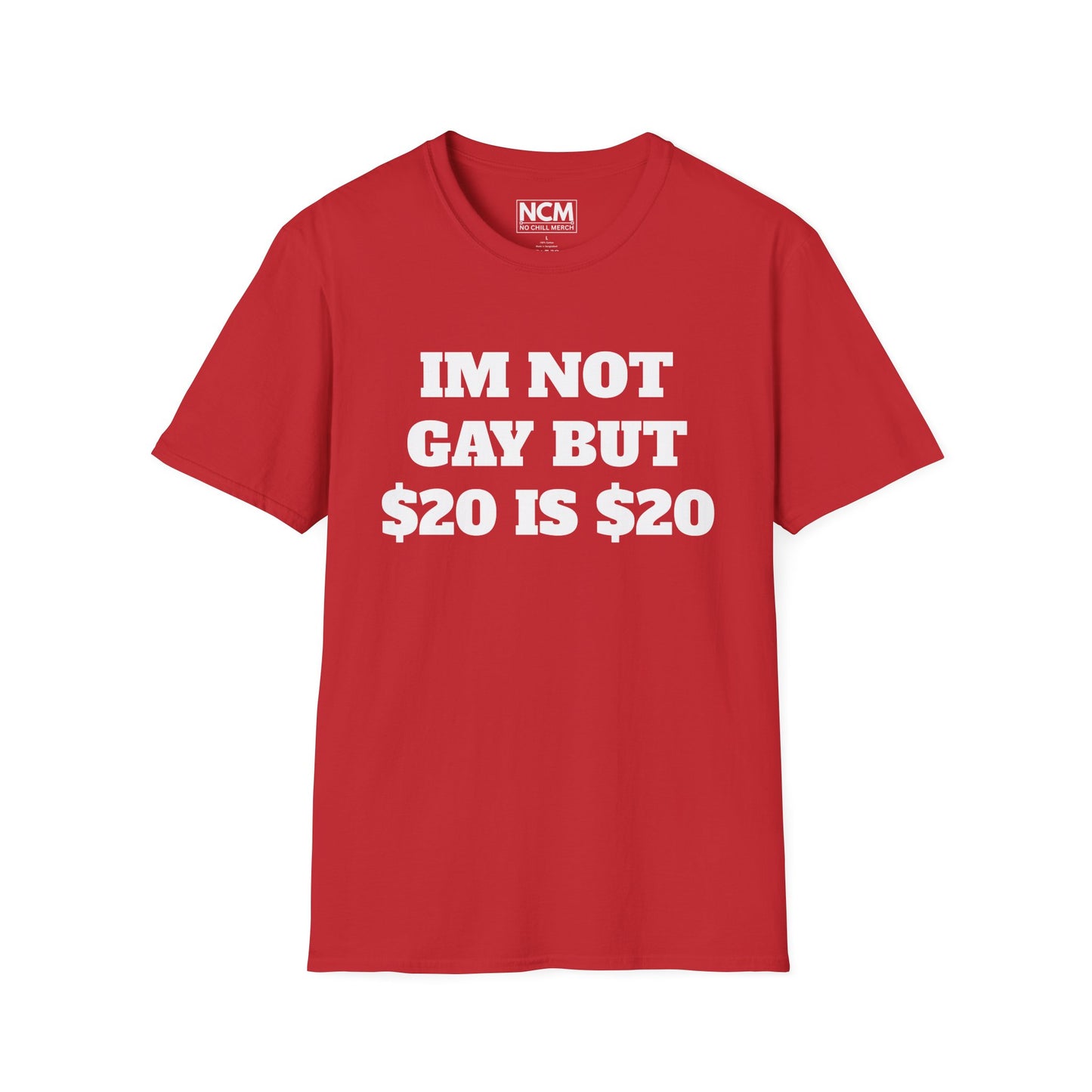 $20 is $20 T-Shirt