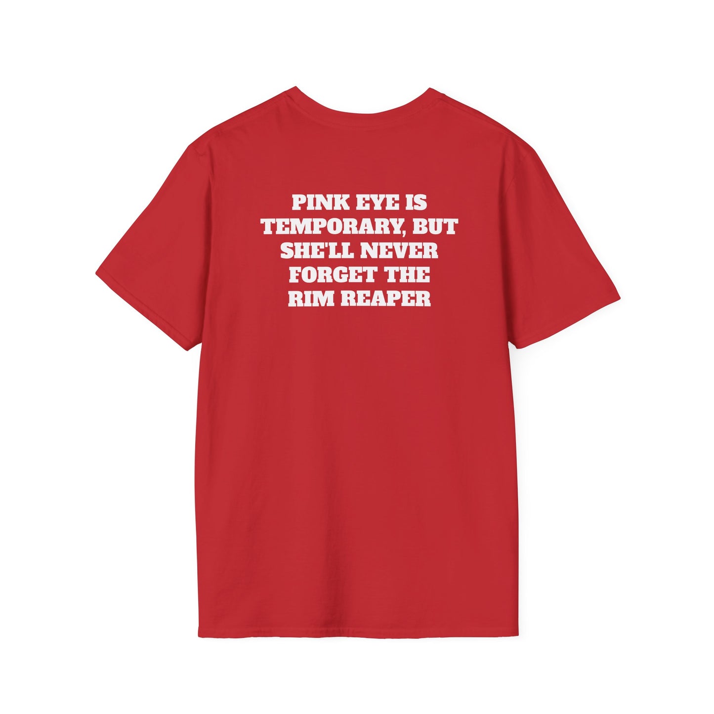 Pinkeye is temporary (Back) T-Shirt