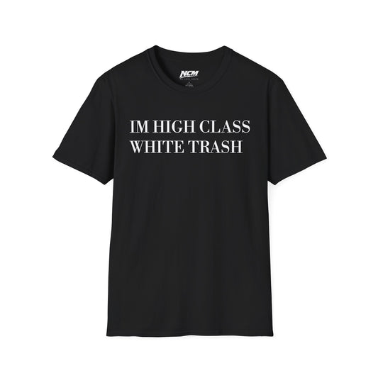 High Class White Trash T-Shirt