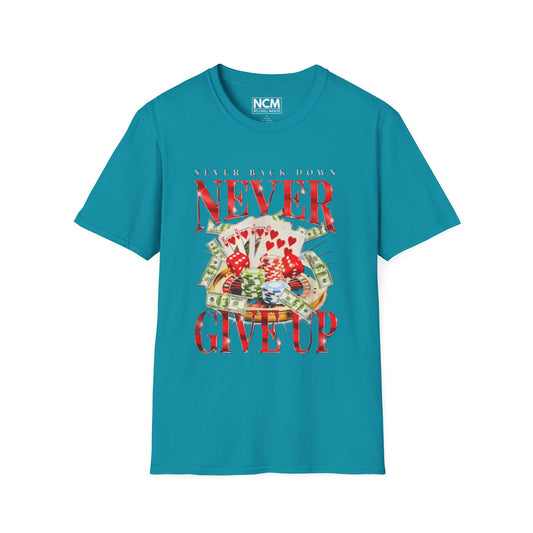 Never Give Up Gambling T Shirt