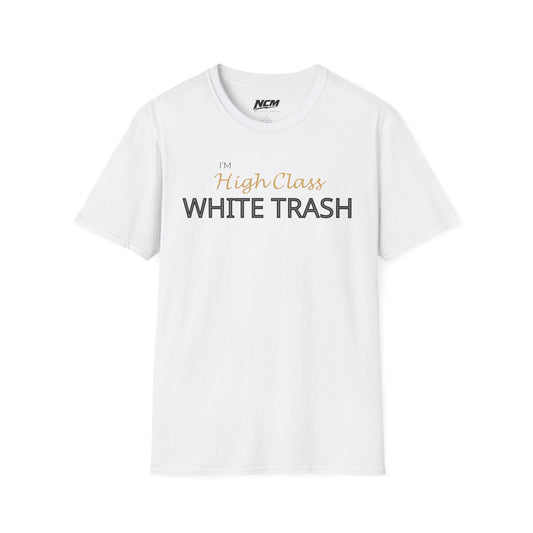 High Class White Trash T-Shirt