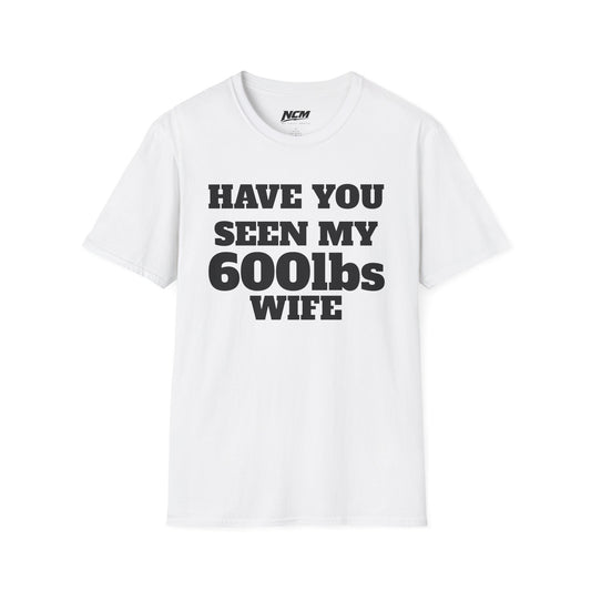 600lbs Wife T-Shirt