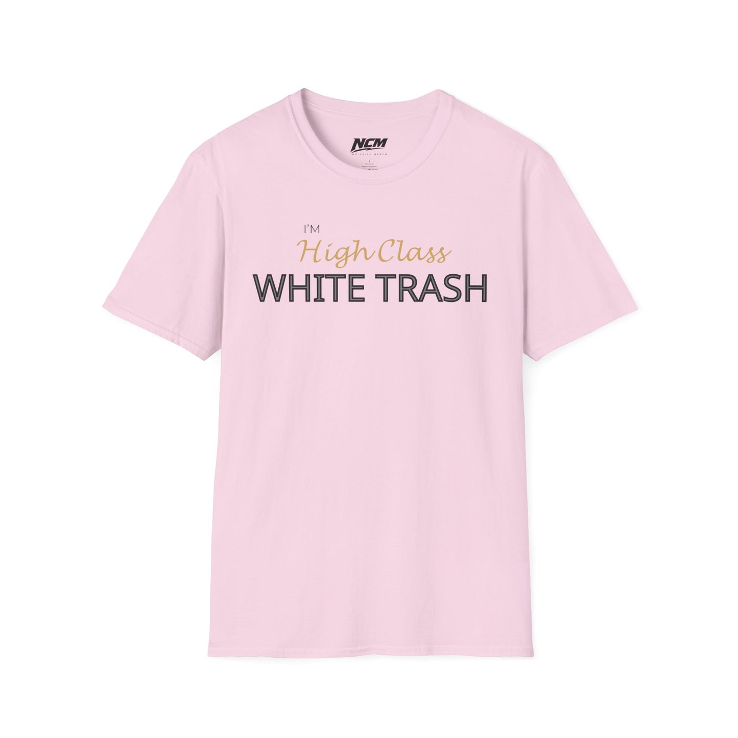 High Class White Trash T-Shirt