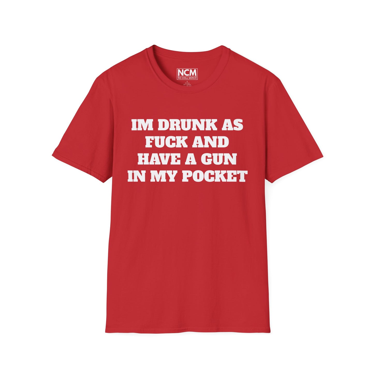 Drunk ASF With A Gun T Shirt