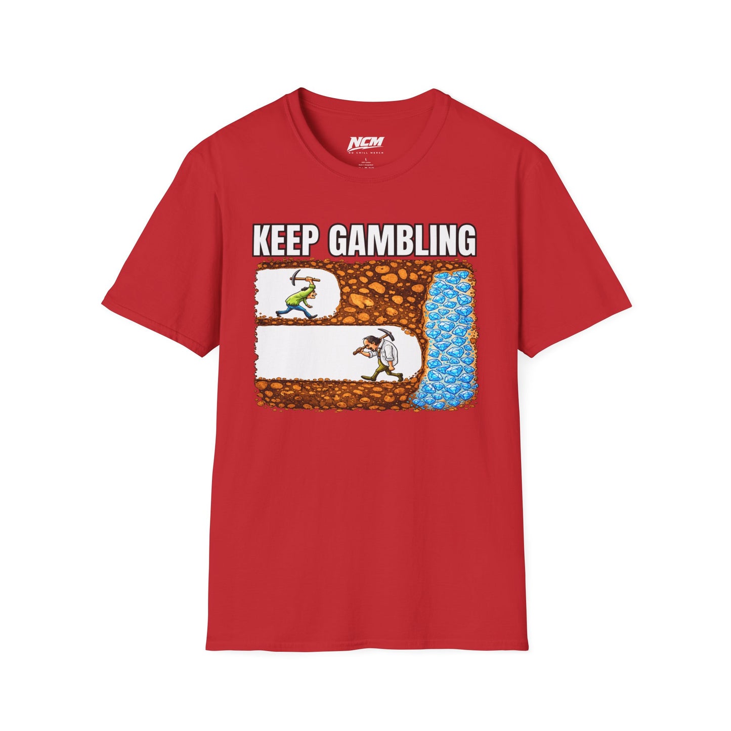 Keep Gambling T-Shirt