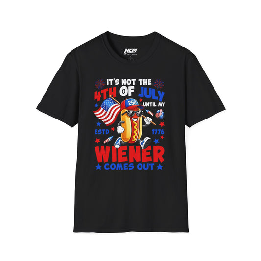 Not The 4th Till My Weiner Comes Out T-Shirt
