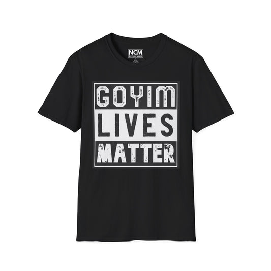 Goyim Lives Matter Parody T-Shirt