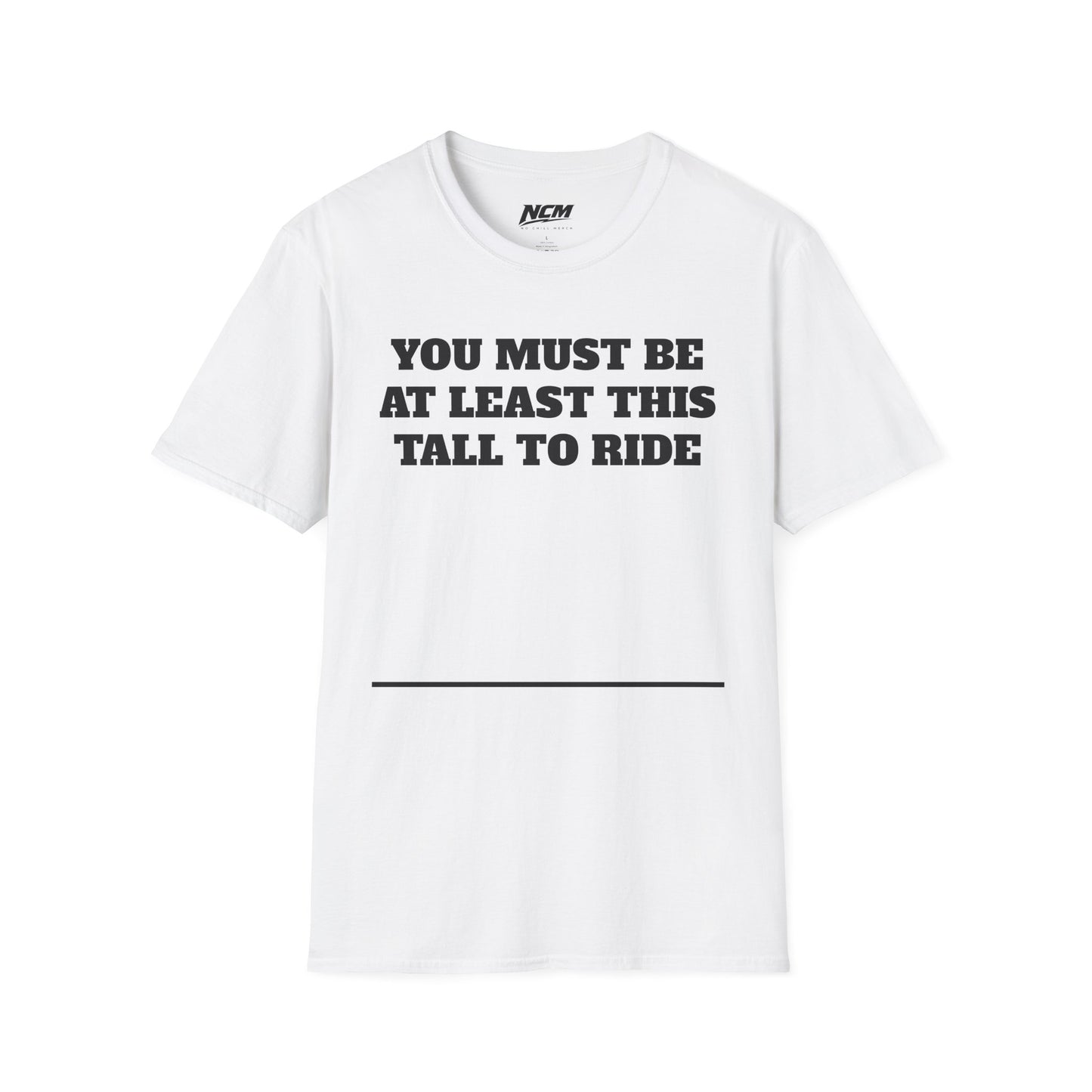 This Tall To Ride T-Shirt