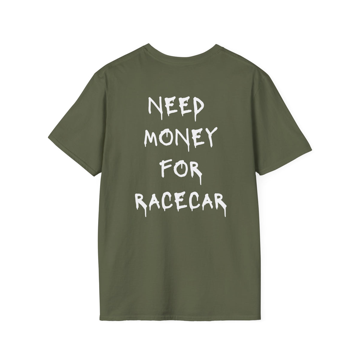 Need Money For Race Car T-Shirt