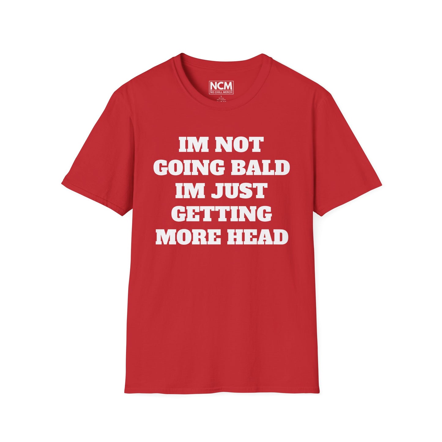 Not Balding, I'm Getting More Head T-Shirt