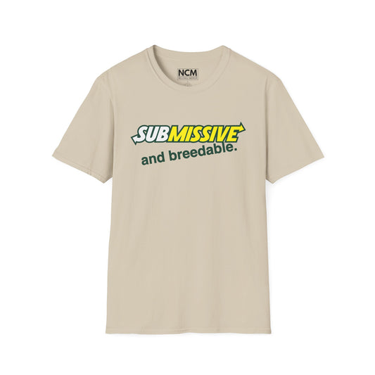 Submissive and breedable T-Shirt