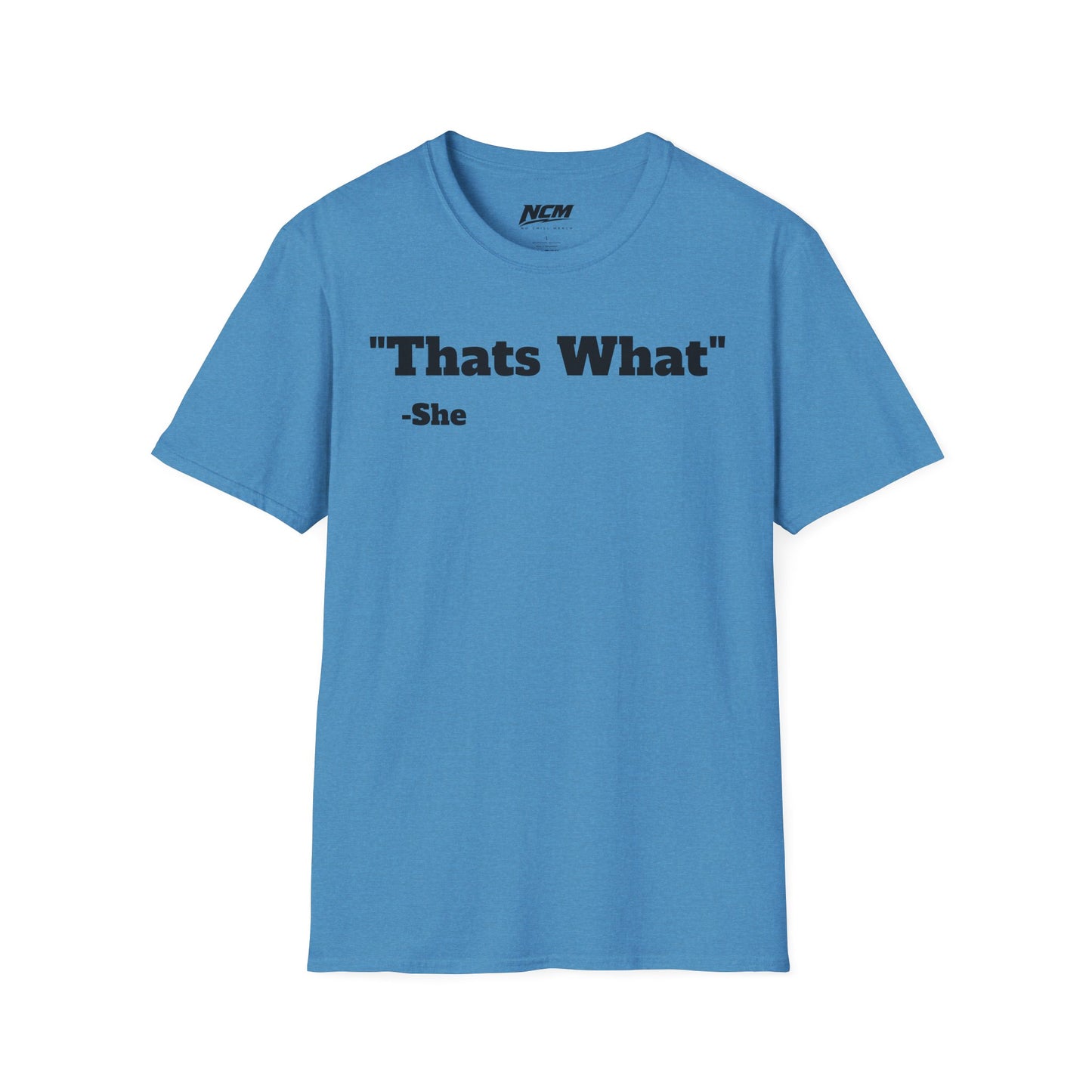 Thats What She Said T-Shirt