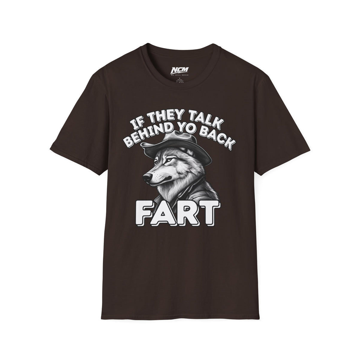 If They Talk Behind Your Back T-Shirt