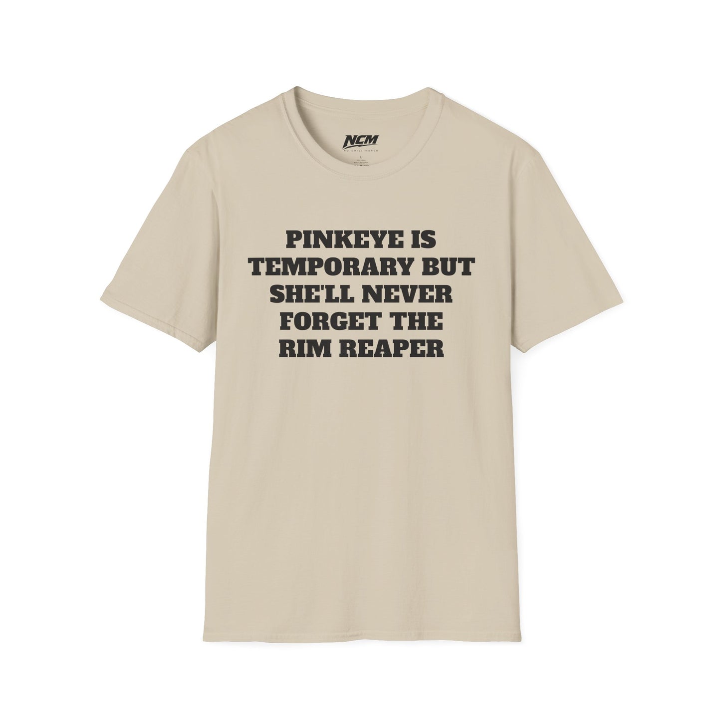 Pinkeye is Temporary T Shirt