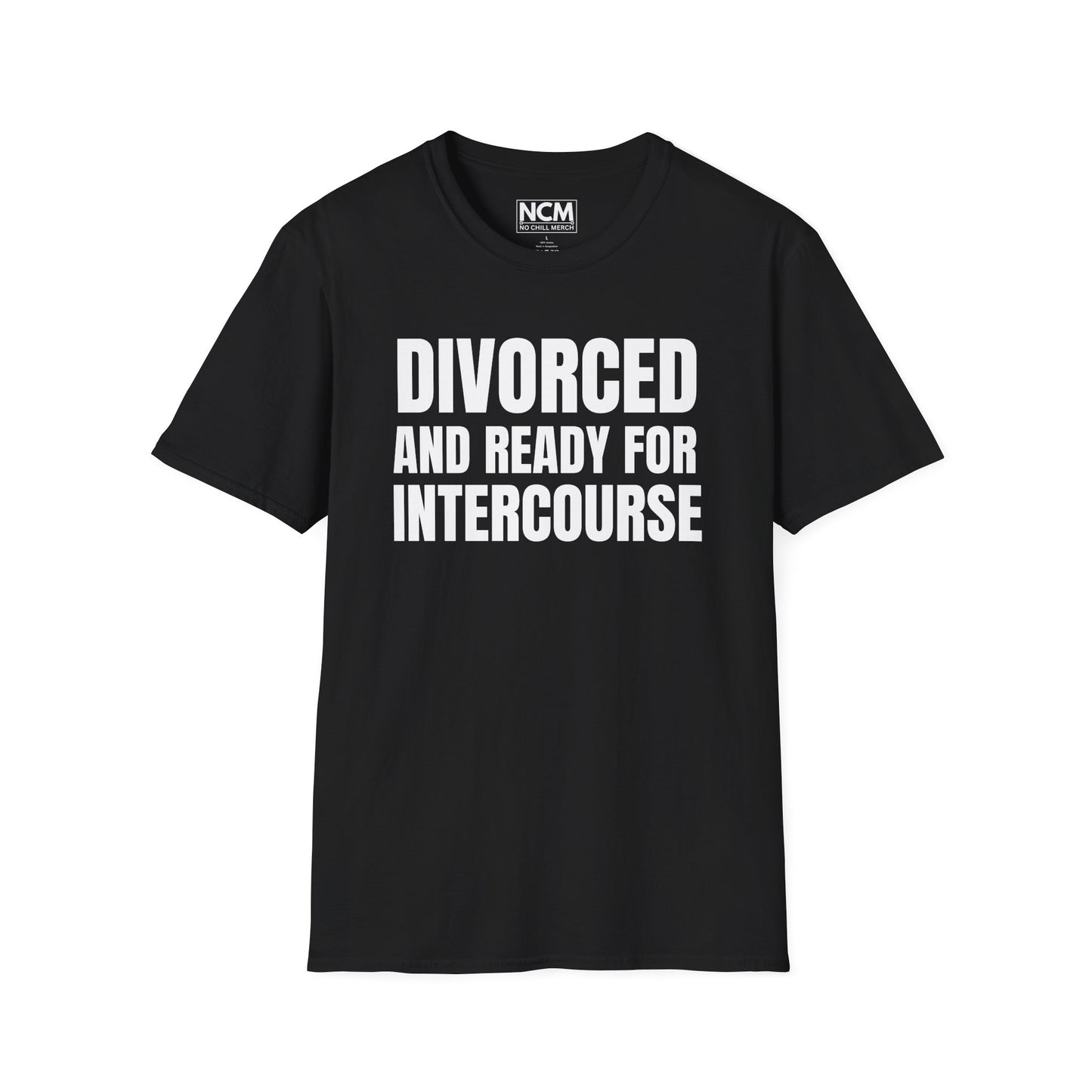 Divorced And Ready For Intercourse T-Shirt