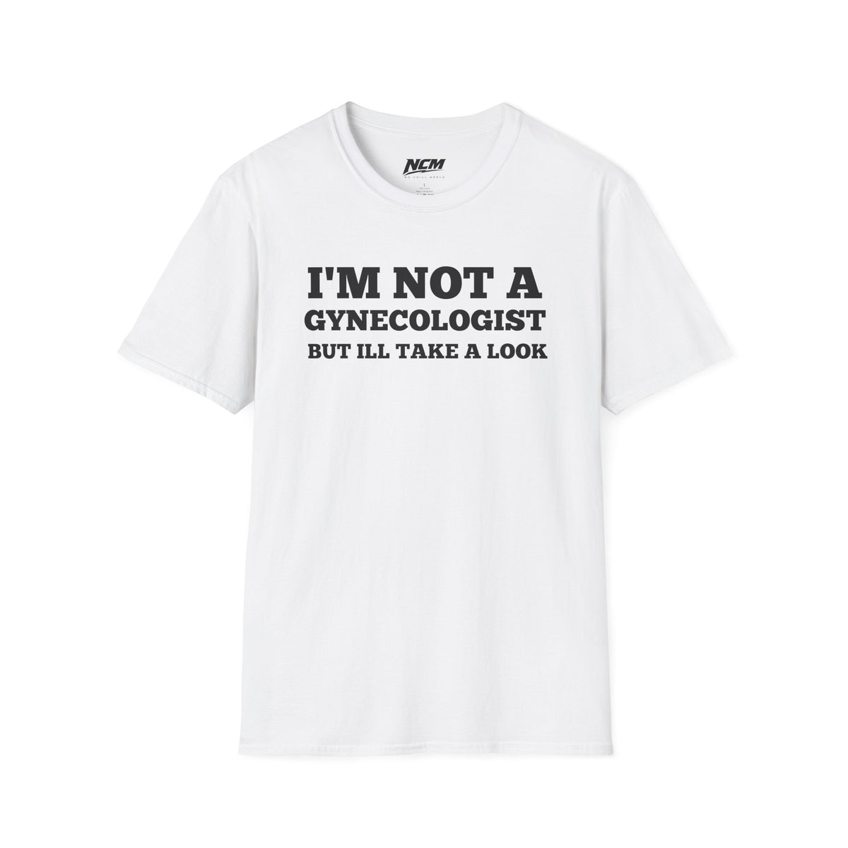 Not A Gynecologist T-Shirt