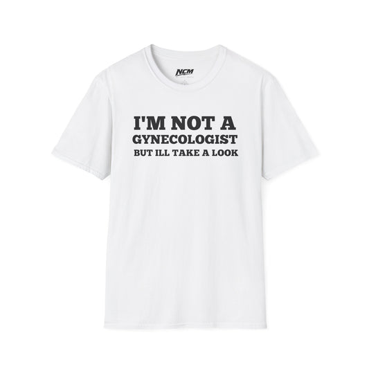 Not A Gynecologist T-Shirt