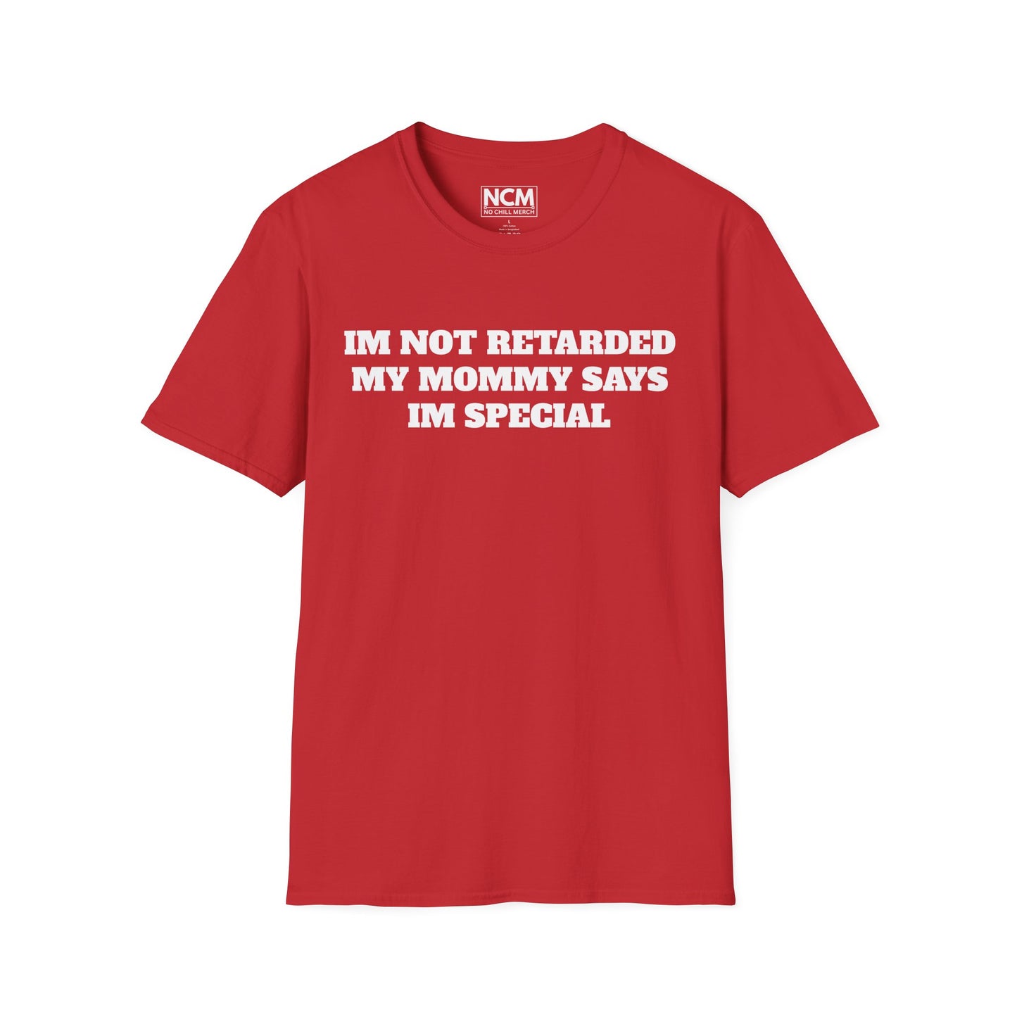 Not Retarded, Just Special T-Shirt