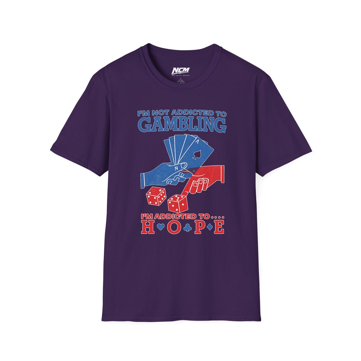 Addicted To Hope T-Shirt