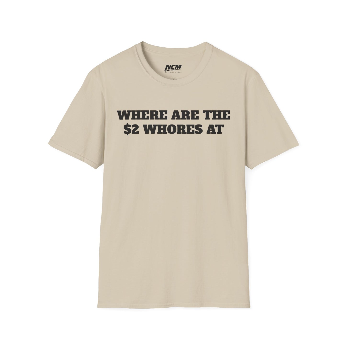 Where Are The $2 Whores T-Shirt