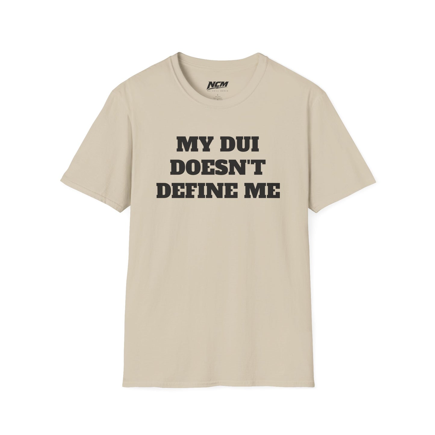 My DUI Doesnt Define Me T Shirt