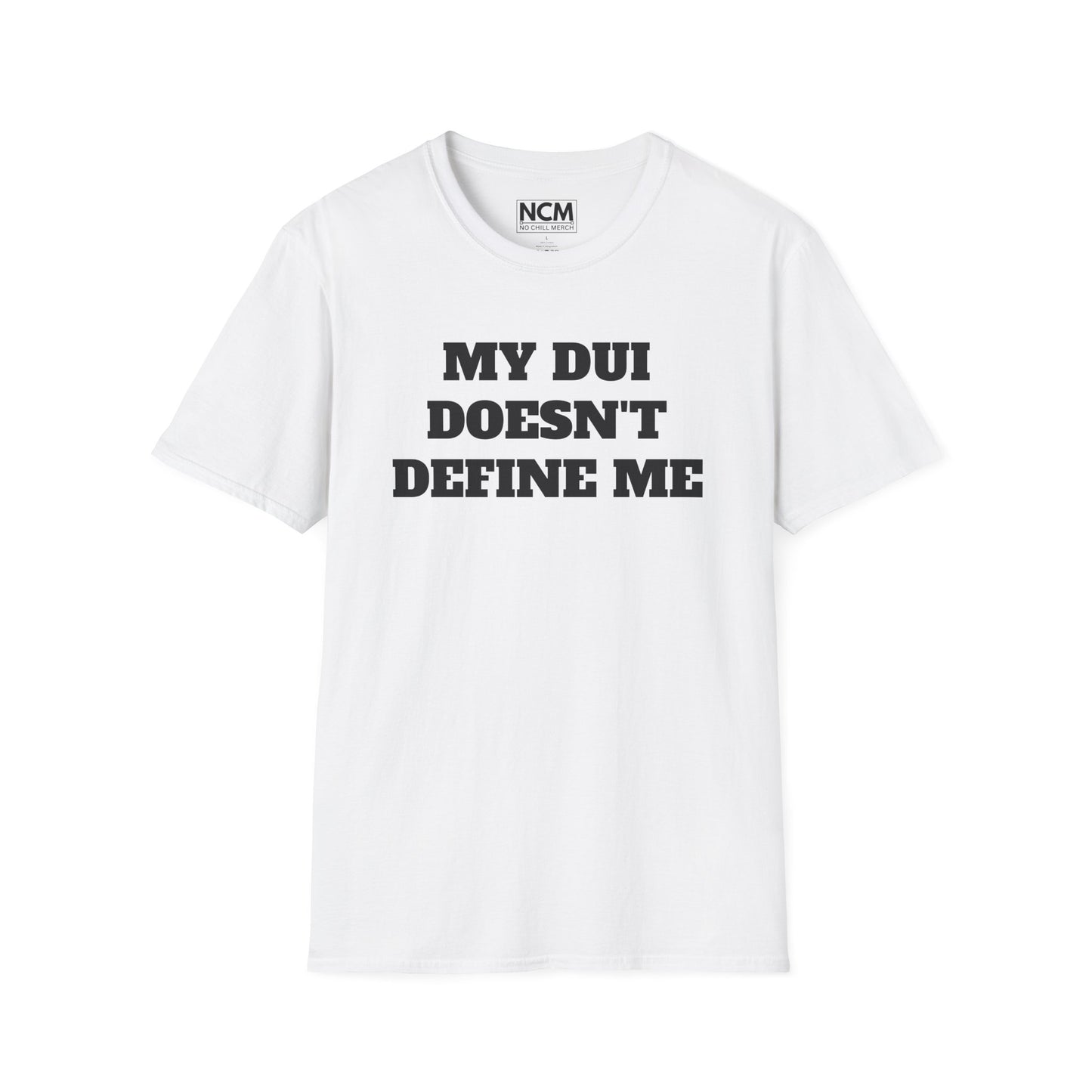 My DUI Doesnt Define Me T Shirt