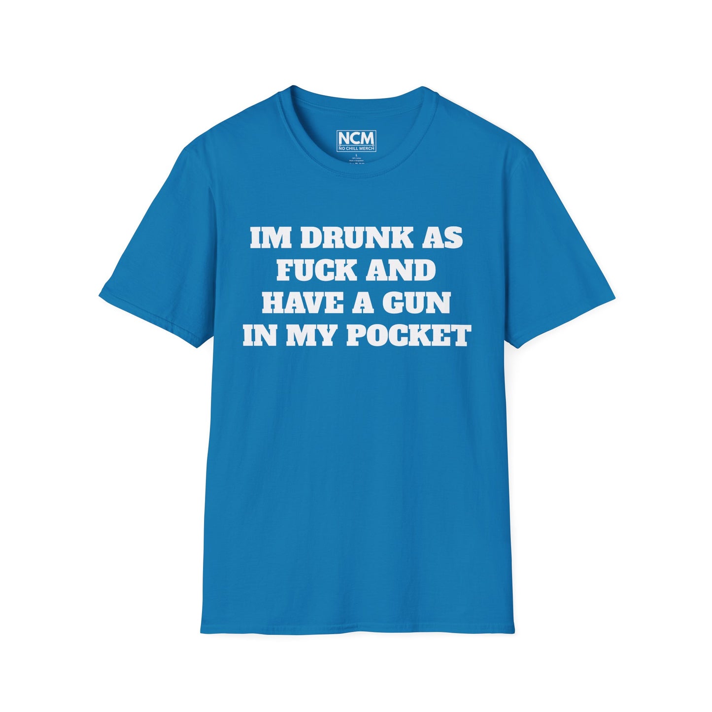 Drunk ASF With A Gun T Shirt