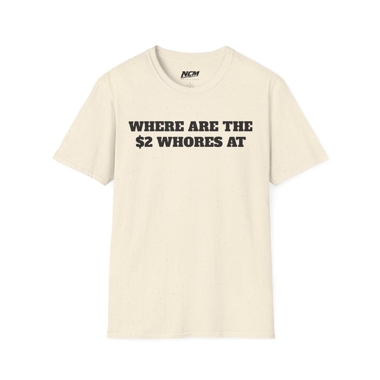 Where Are The $2 Whores T-Shirt