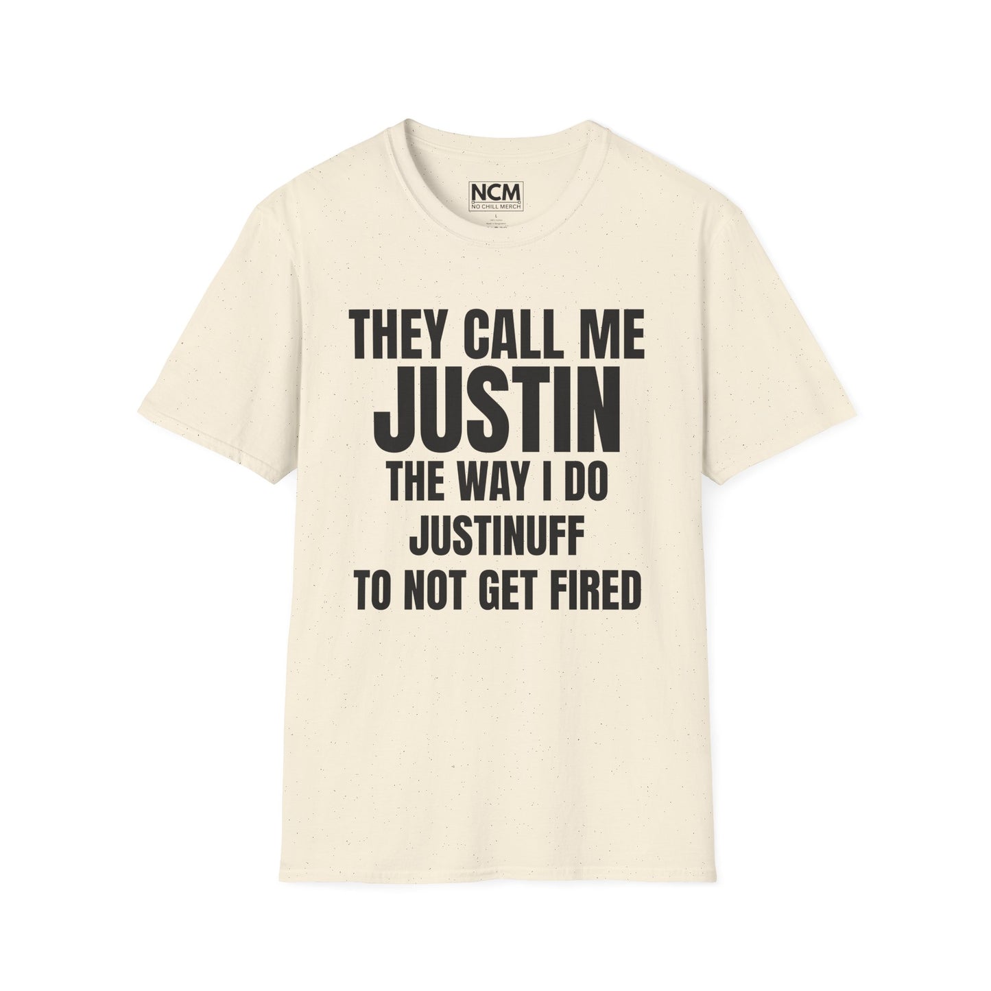 They Call Me Justin T Shirt