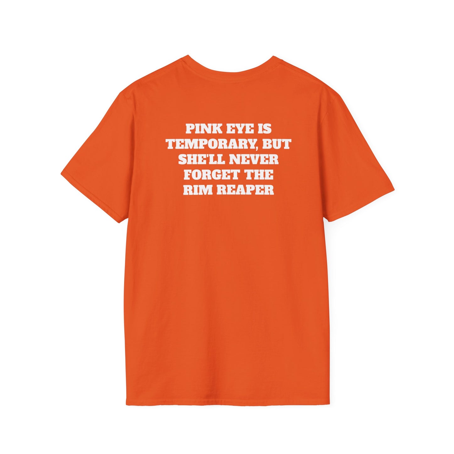 Pinkeye is temporary (Back) T-Shirt