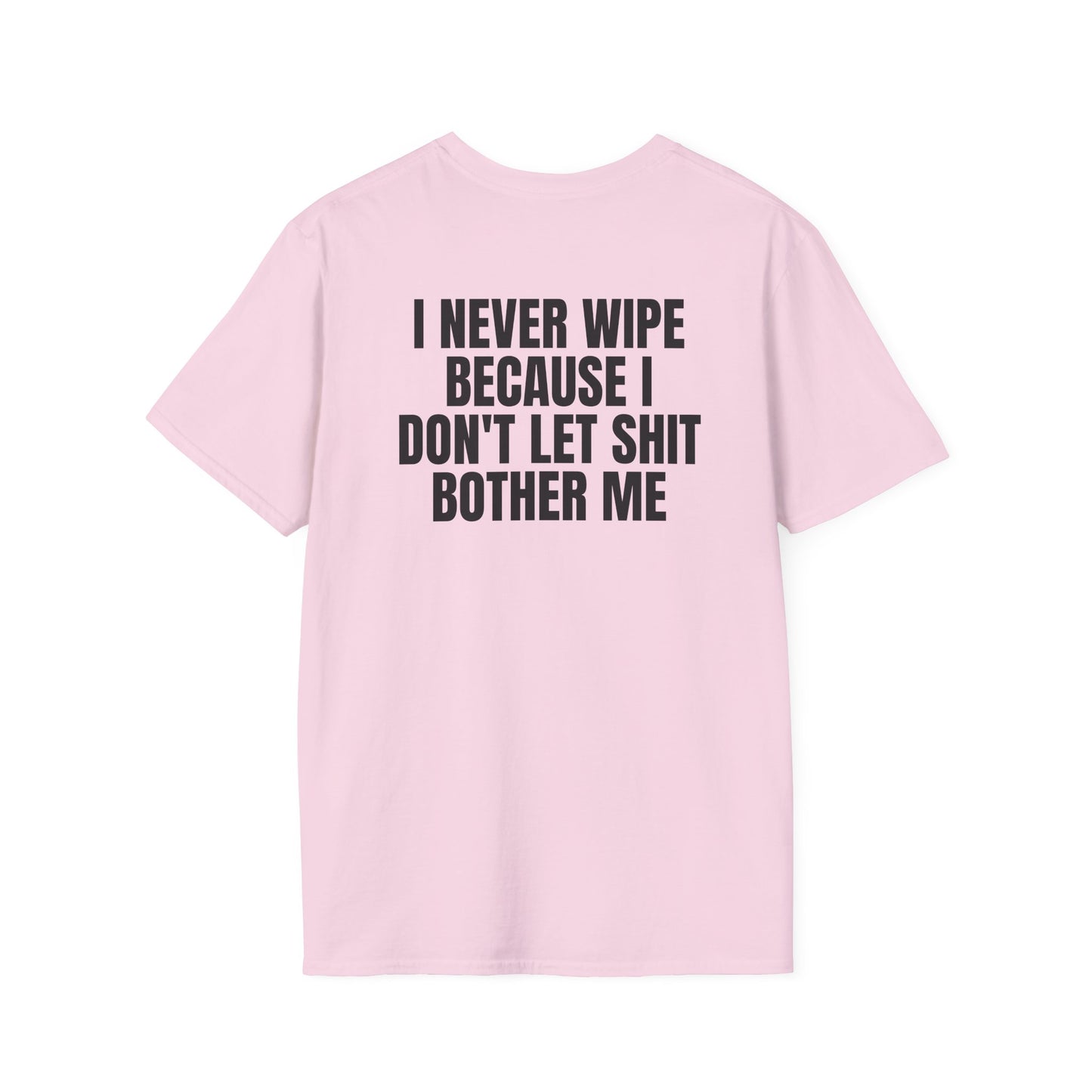 I Never Wipe (Back) T-Shirt