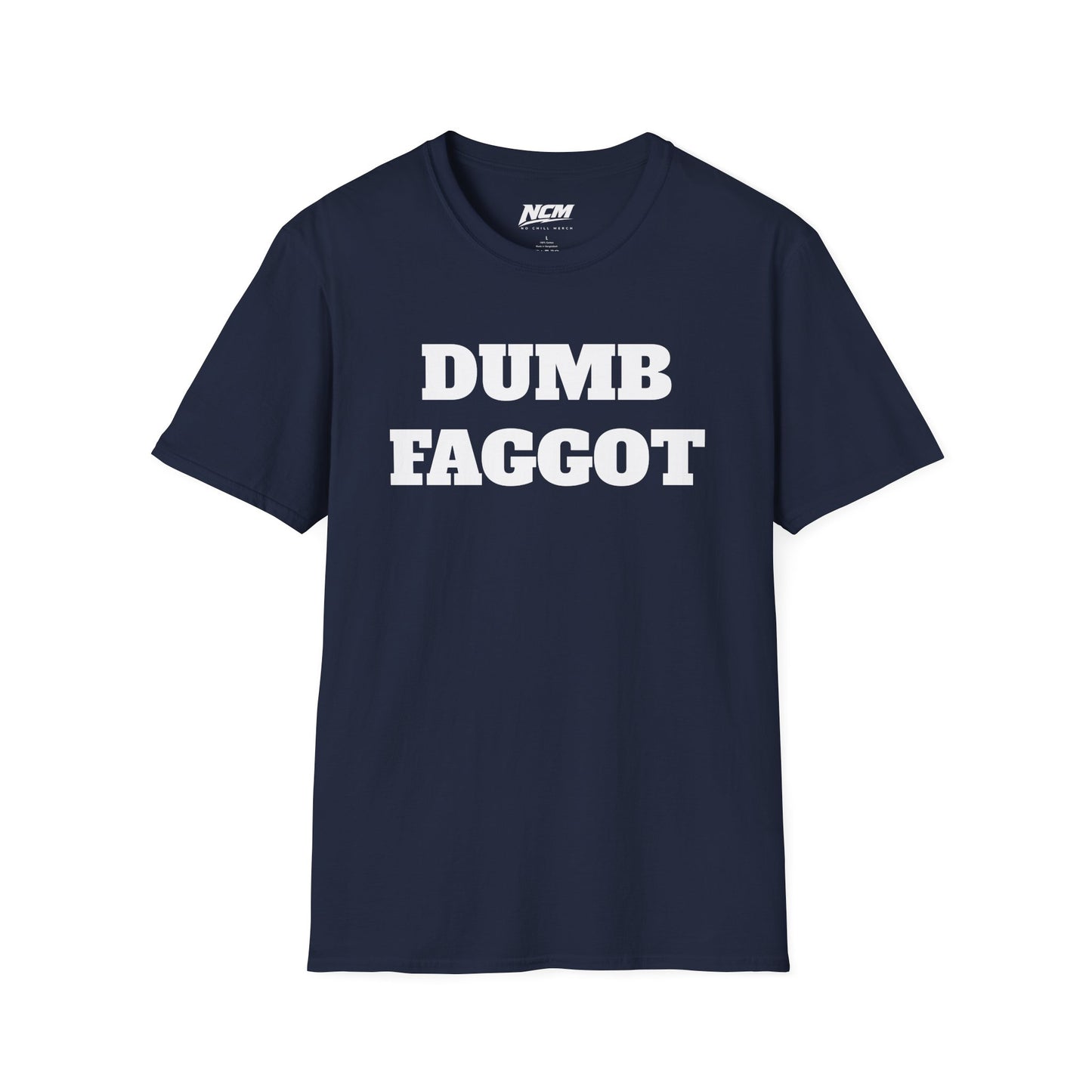 Dumb Faggot T-Shirt