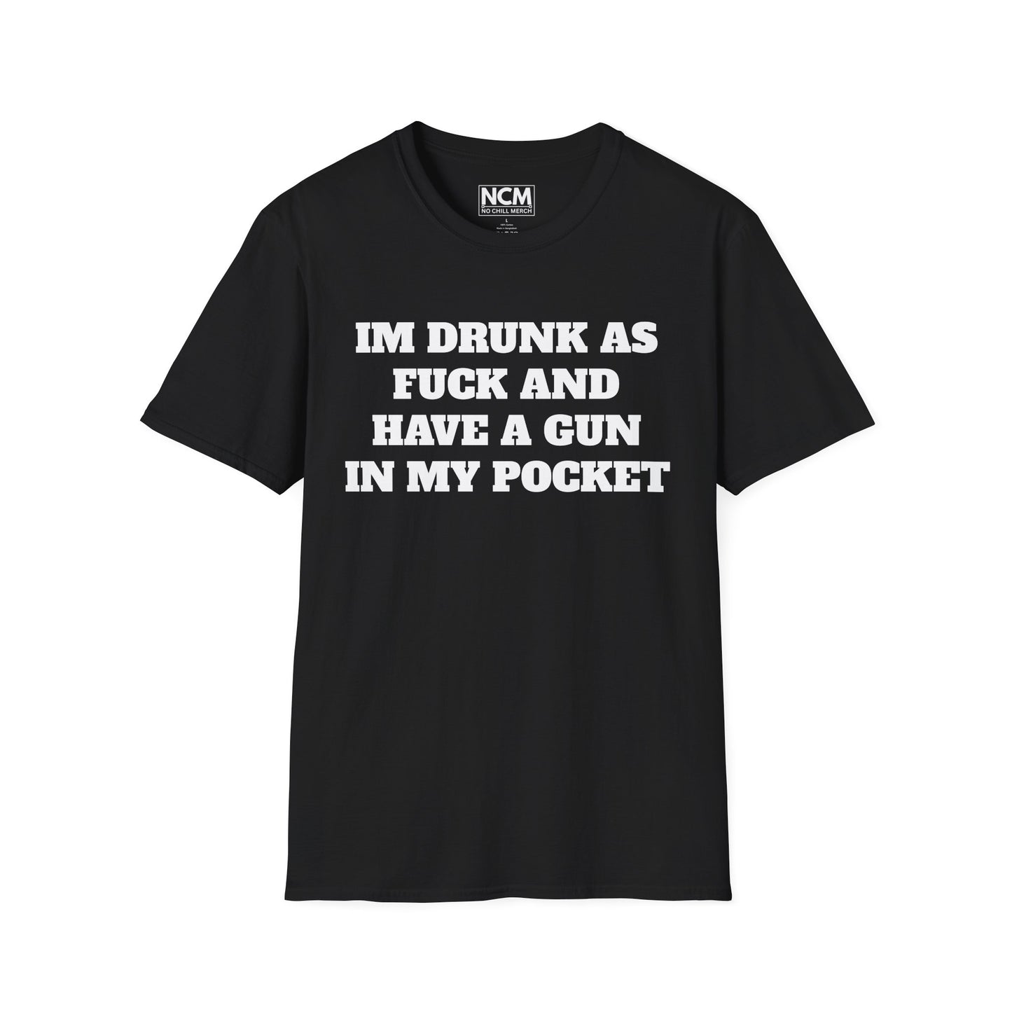 Drunk ASF With A Gun T Shirt