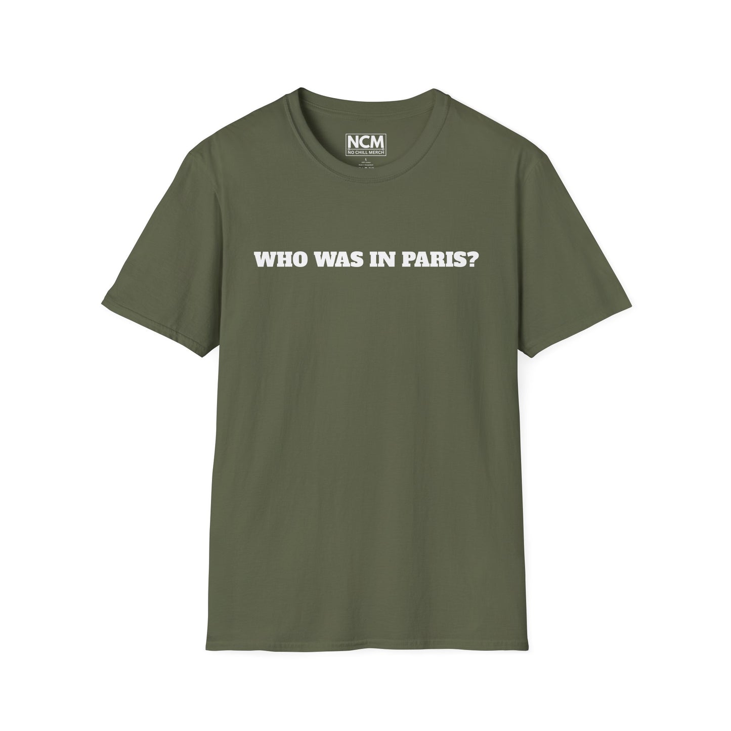 WHO WAS IN PARIS? T-Shirt