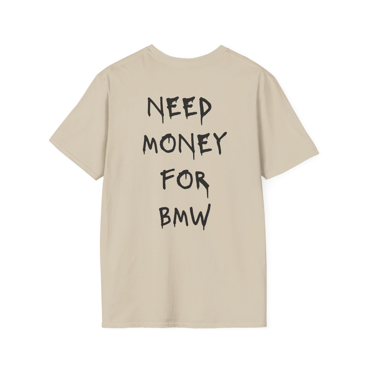 Need Money For BMW T-Shirt