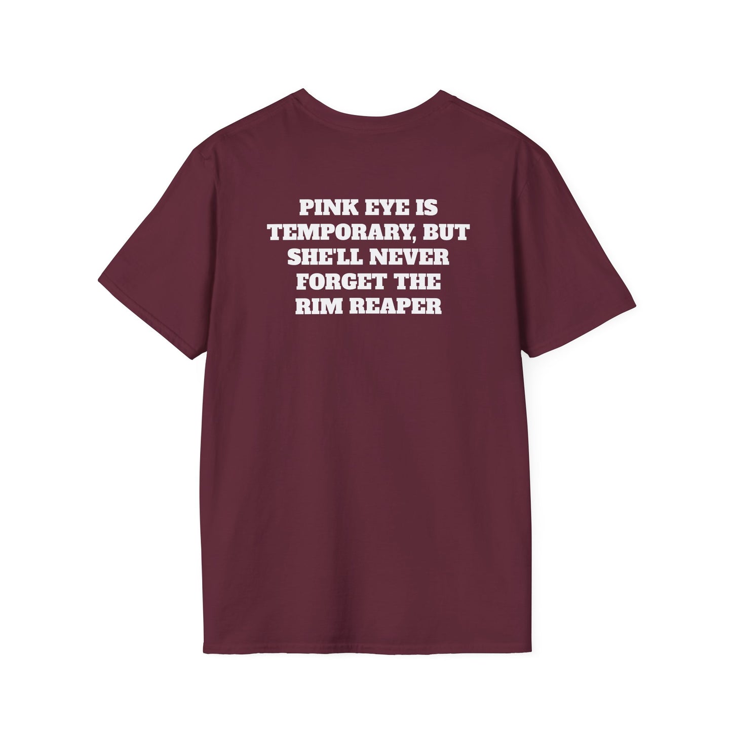 Pinkeye is temporary (Back) T-Shirt