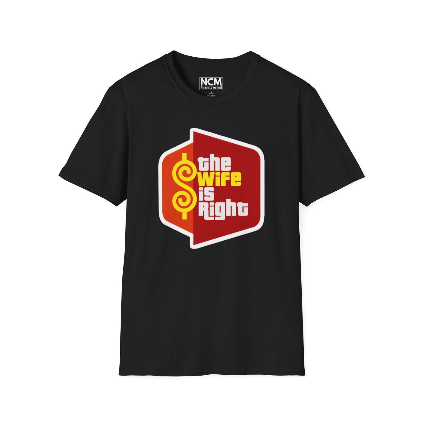 The Wife Is Right T-Shirt