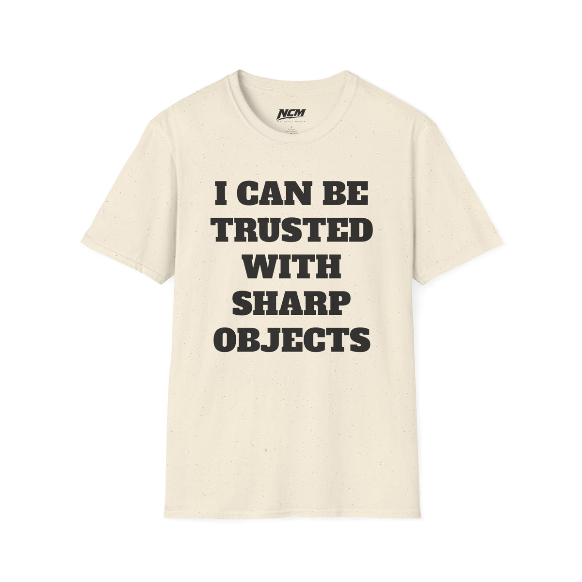 Trusted With Sharp Objects T-Shirt