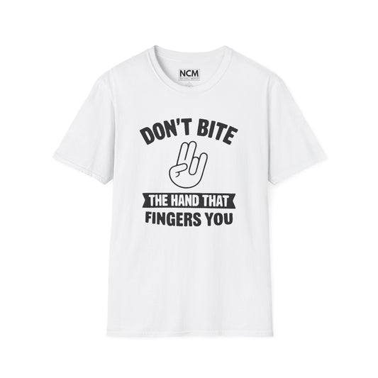 Don’t Bite the Hand That Fingers You T-Shirt