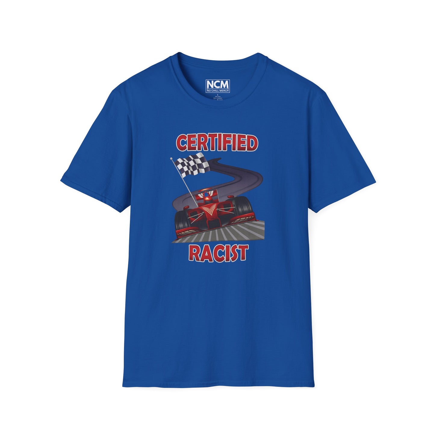 Certified Racist T-Shirt