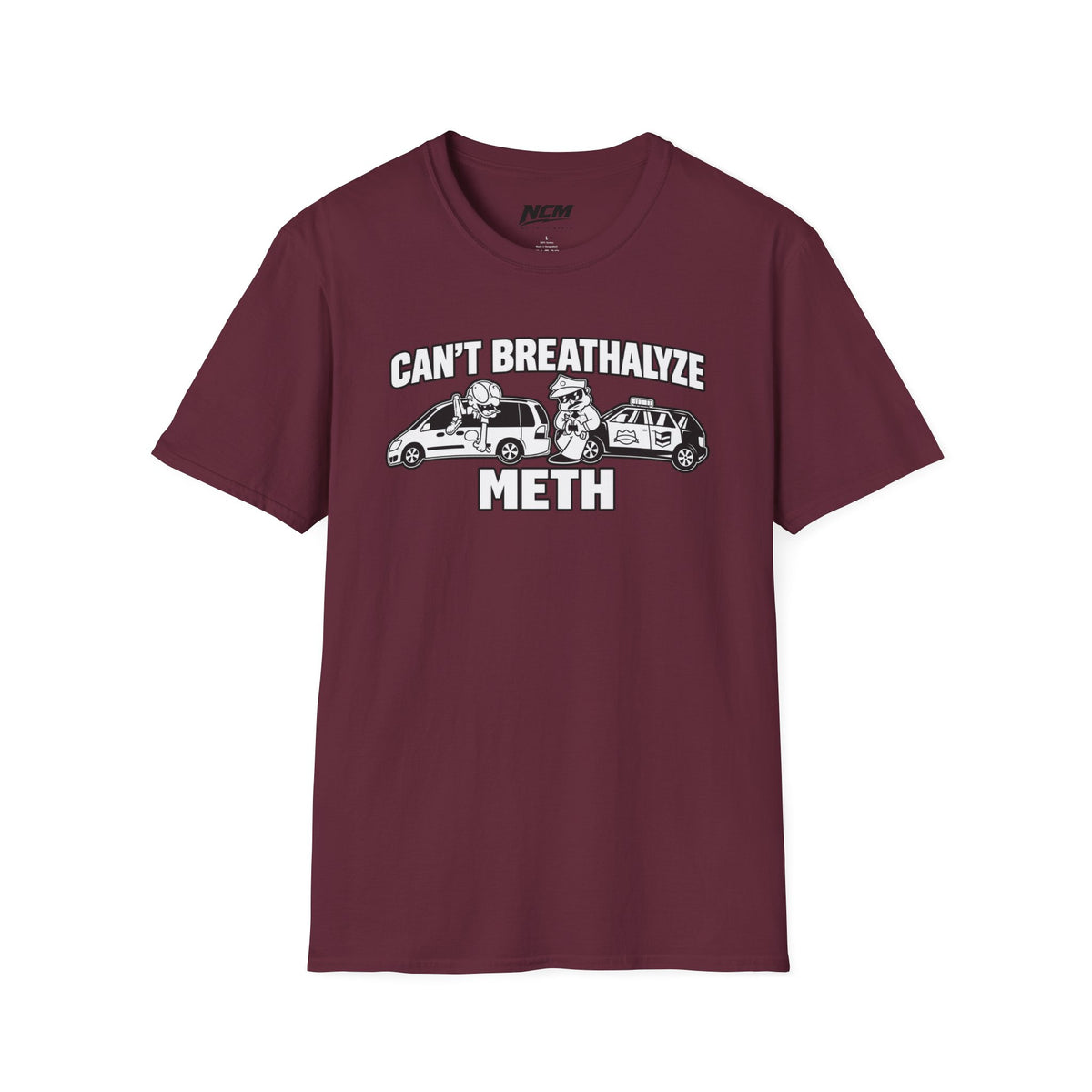 Cant Breathalyze Meth T-Shirt