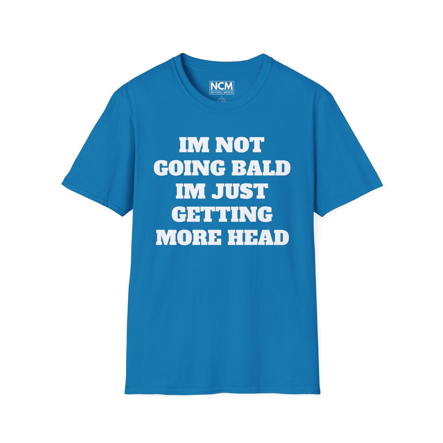 Not Balding, I'm Getting More Head T-Shirt