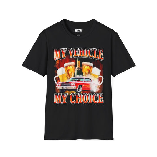 My Vehicle My Choice T-Shirt