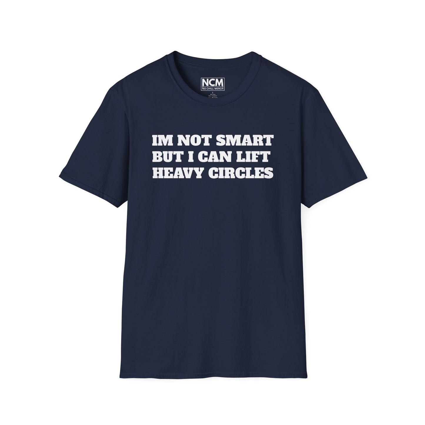 Not Smart But Can Lift T-Shirt