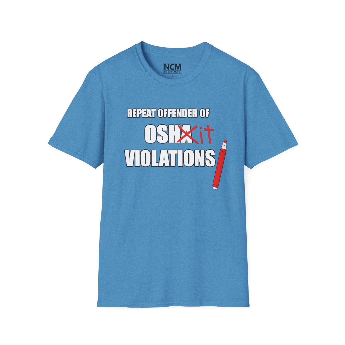 Repeat Offender of OSHA Violations T Shirt