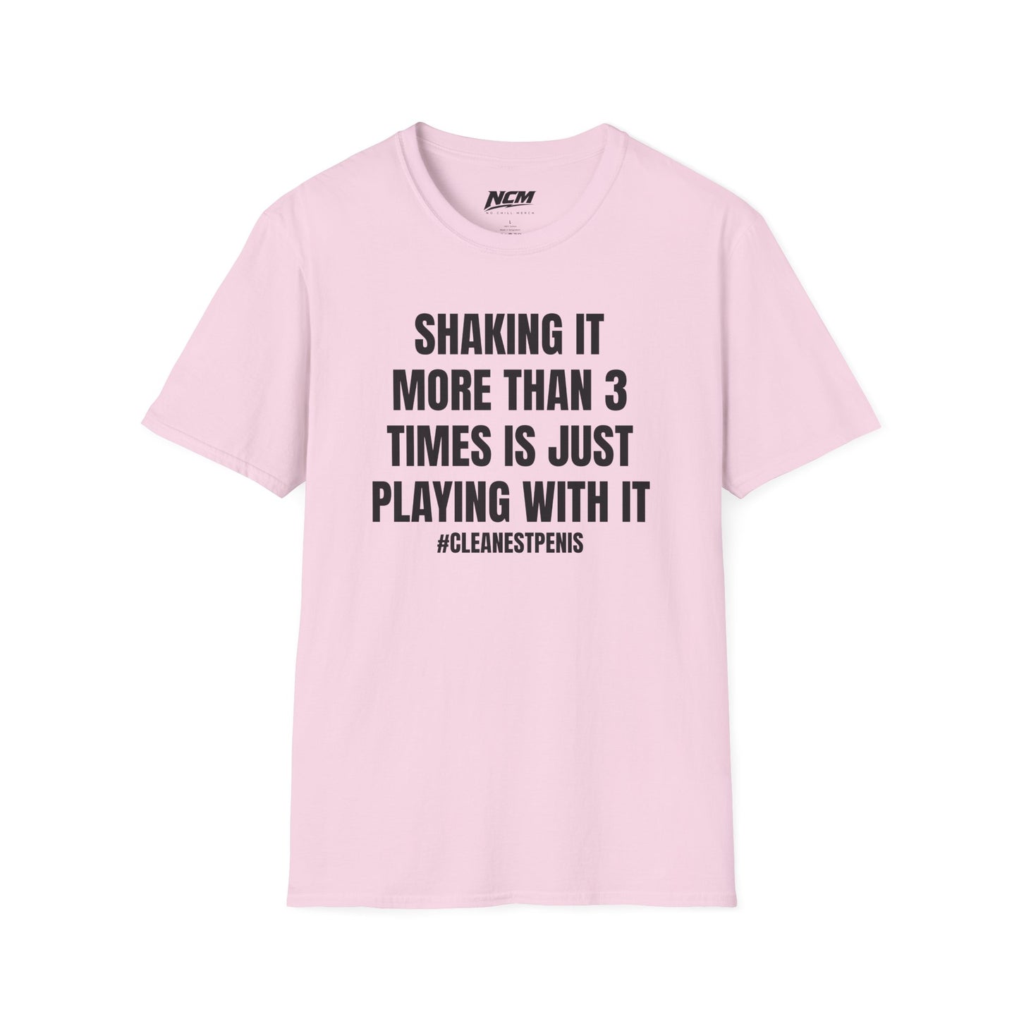Shaking It More Than 3 Times Is Playing With It T-Shirt