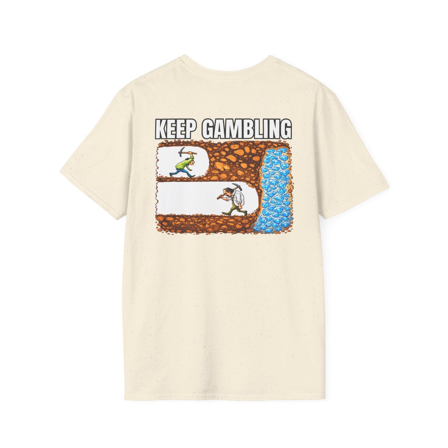 Keep Gambling (back) T-Shirt