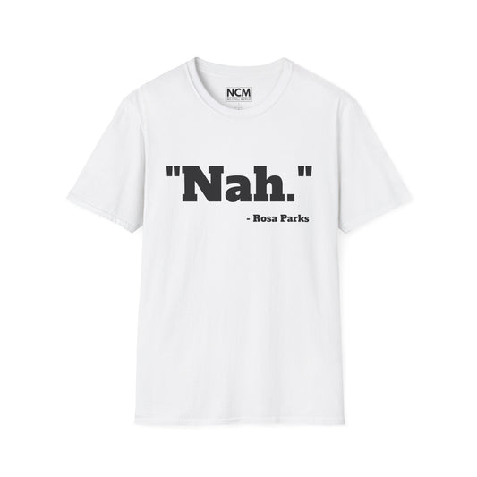 "Nah." T-Shirt