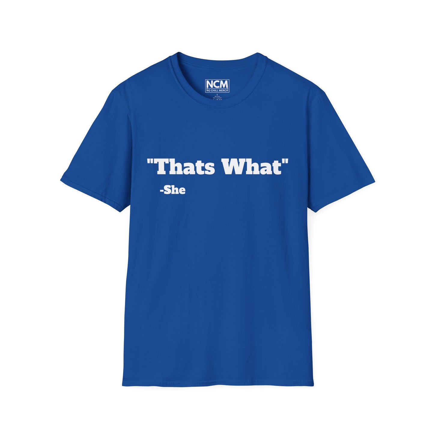 Thats What She Said T-Shirt